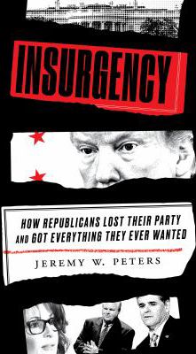 INSURGENCY HOW REPUBLICANS