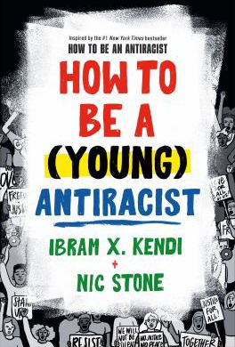 HOW TO BE A YOUNG ANTIRACIST