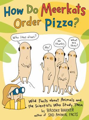 HOW DO MEERKATS ORDER PIZZA